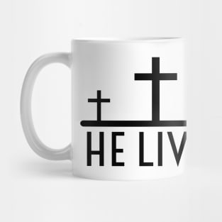 Because He Lives Jesus  Religious Christian Mug